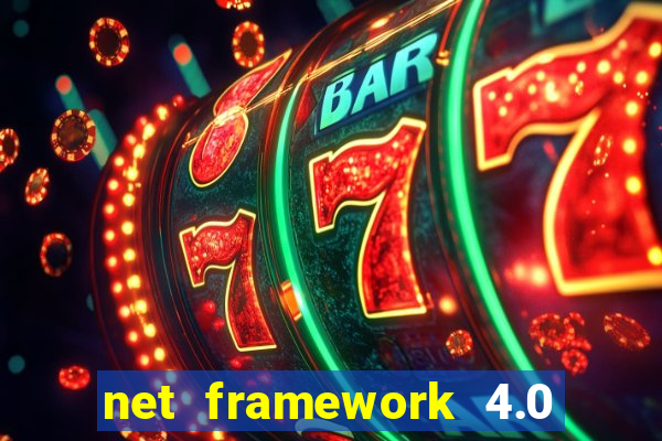 net framework 4.0 v 30319 windows 7